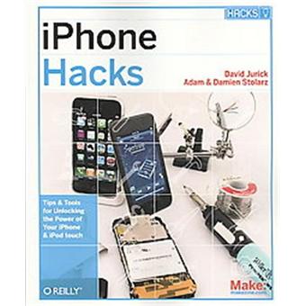 iPhone Hacks - Pushing the iPhone and iPod Touch Beyond Their Limits - Paperback - 2009 - 1